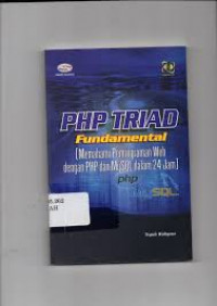 PHP triad fundamental : memahami pemrograman web dengab php dan mysql dalam 24 jam