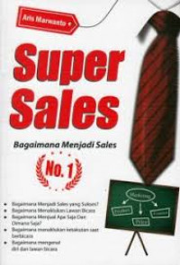 Super sales : bagaimana menjadi sales nomer 1