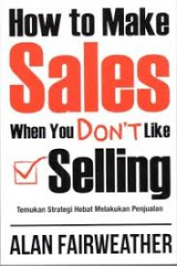 How to make sales when yo dont like selling