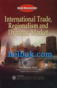 Book manuscript : international trade, regionalism and dynamic market