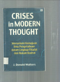 Crises in modern thought :  menyelami kemajuan ilmu pengetahuan dalam lingkup filsafat dan hukum kodrat