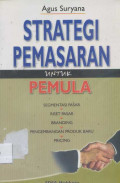 Strategi pemasaran untuk pemula : segmentasi pasar, riset pasar, branding, pengembangan produk baru, dan pricing