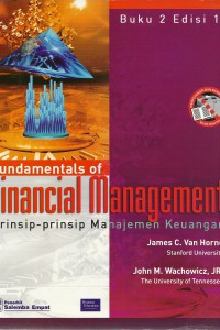 Fundamental of fonancial management: prinsip-prinsip manajemen keuangan buku 2