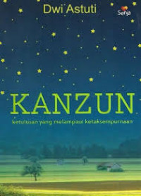 Kanzun : Ketulusan yang Melampaui Ketidaksempurnaan