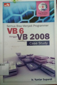 Semua bisa menjadi programer vb 6 hingga vb 2008 case study