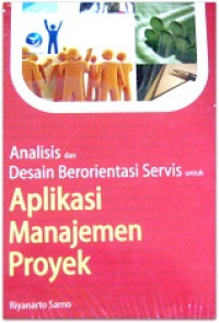 Analisis dan desain berorientasi servis untuk aplikasi manajemen proyek