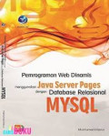 Pemrograman web dinamis menggunakan java server pages dengan database relasional mysql