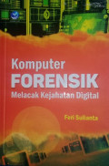 Komputer forensik melacak lejahatan digital