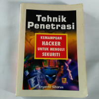 Tehnik penetrasi kemampuan hacker untuk menguji sekuriti