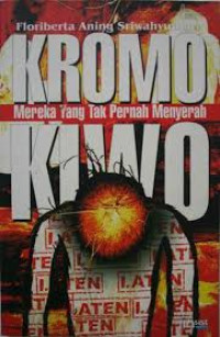 Kromo Kiwo - Mereka yang tak pernah menyerah