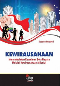 Kewirausahaan: menumbuhkan kesadaran bela negara melalui kewirausahaan milenial