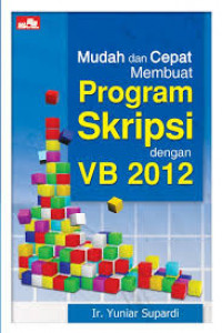 Mudah dan Cepat Program Skripsi dengan VB 2012