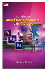 Kolaborasi after effects, premier photoshop