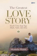 The greatest love story kisah cinta segitiga allah, nabi, dan kita