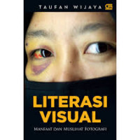 Literasi Visual manfaat dan muslihat fotografi