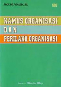 Kamus Organisasi Dan Perilaku Organisasi