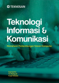 Teknologi Informasi & Komunikasi; Memahami Perkembangan Sistem Komputer