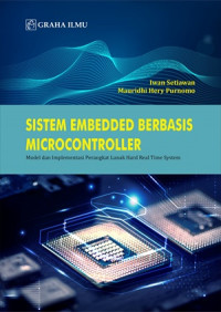 Sistem Embedded Berbasis Microcontroller; Model Dan Implementasi Perangkat Lunak Hard Real Time System