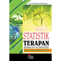 Statistik Terapan berbasis komputer dengan Program IBM SPSS Statistic 19