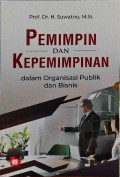 Pemimpin dan Kepemimpinan: dalam organisasi publik dan bisnis