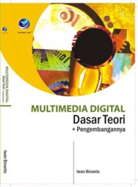 Multimedaia Digital : Dasar Teori + Pengembangannya