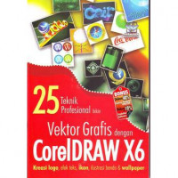 25 Teknik Profesional Bikin Vektor Grafis dengan CorelDRAW X6 : kreasi logo, efek teks, ikon, ilustrasi benda & wallpaper