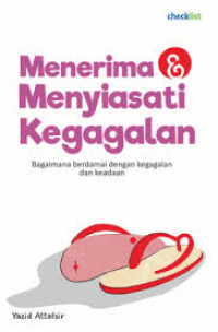 Menerima & Menyiasati Kegagalan: bagaimana berdamai dengan kegagalan dan keadaan