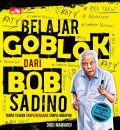 Belajar Goblok dari Bob Sadino