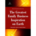 The Greatest Family Business Inspiration On Earth