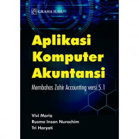 Aplikasi Komputer Akuntansi: membahas zahir accounting veri 5.1