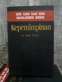 Seri ilmu dan seni manajemen bisnis kepemimpinan