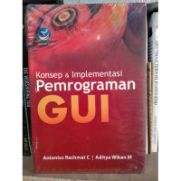 Konsep Dan Implementasi Pemrograman GUI