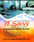 Membangun IT Savvy untuk Menjadi Organisasi Digital Master