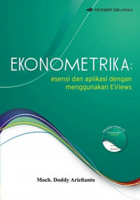 Ekonometrika esensi dan aplikasi dengan menggunakan eviews