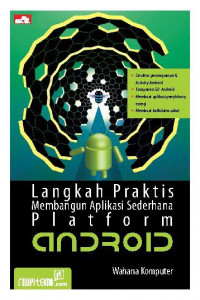 Langkah praktis membanguna aplikasi sederhana platform android