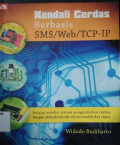 Kendali cerdas berbasis sms/web/tcp-ip