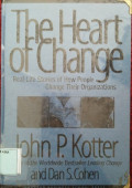 The heart of change : real life stories of how people change their organizations