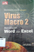 Bermain-main dengan virus macro 2 menjelajah word dan excel