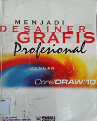 Menjadi desainer grafis profesional dengan coreldraw'10