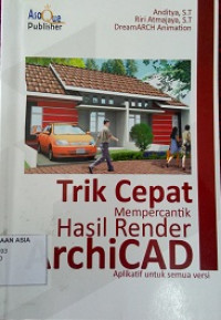 Trik cepat mempercantik hasil render archicad: aplikatif untuk semua versi