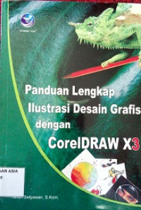 Panduan lengkap ilustrasi desain grafis dengan coreldraw x3