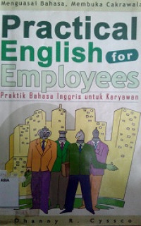 Practical english for employees : Praktik bahasa inggris untuk karyawan