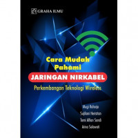 Cara Mudah Pahami Jaringan Nirkabel Perkembangan Teknologi Wireless