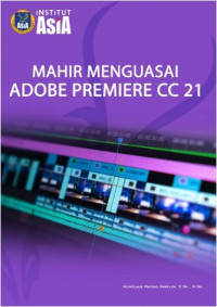 Mahir Menguasai Adobe Premiere CC 21