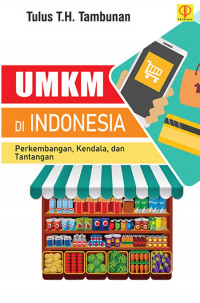 UMKM di Indonesia Perkembangan, Kendala, dan Tantangan