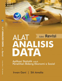 ALAT ANALISIS DATA, APLIKASI STATISTIK UN- TUK PENELITIAN BIDANG EKONOMI DAN SOSIAL, EDISI REVISI