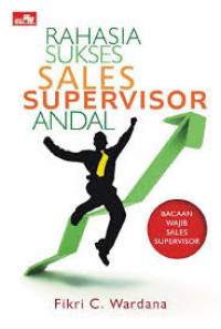 Rahasia Sukses Sales Supervisor Andal