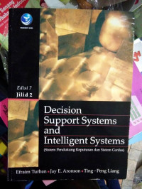 Decision support systems and intelligent system: sistem pendukung keputusan dan sistem cerdas jilid 2