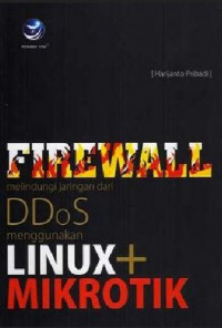 Firew All Melindungi Jaringan Dari DDoS Menggunakan Linux dan Mikrotik