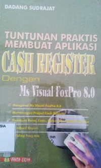 Tuntunan Praktis Membuat Aplikasi : Cash Register